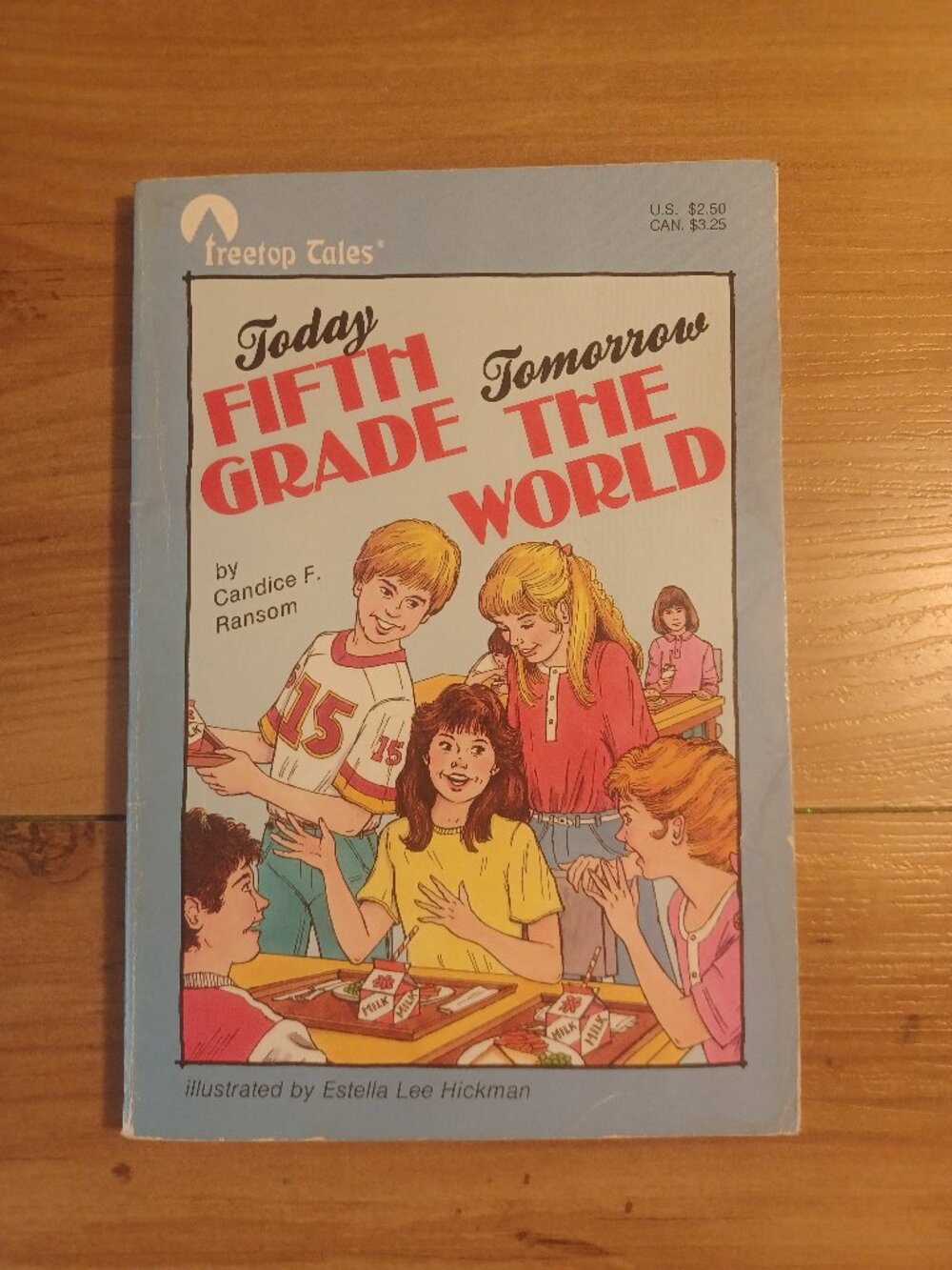Today Fifth Grade Tomorrow. The World By Candice F. Ranson Book